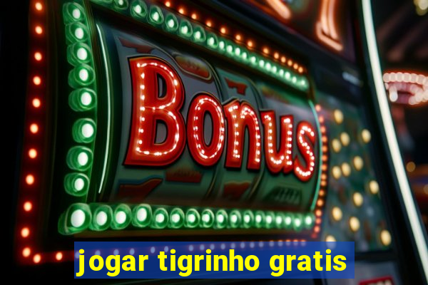 jogar tigrinho gratis